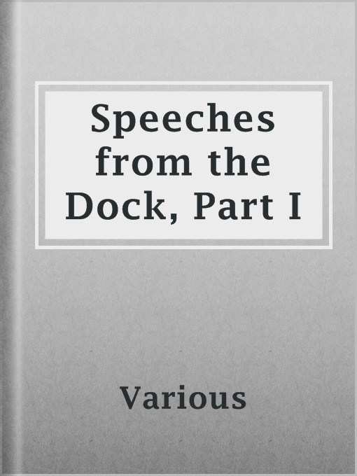 Title details for Speeches from the Dock, Part I by Various - Available